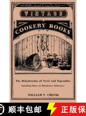 【3-4周达】The Dehydration of Fruit and Vegetables - Including Notes on Dehydrater Efficiency [9781447464303]