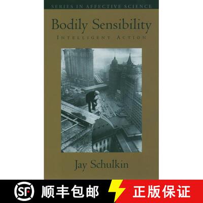 【3-4周达】精装 Bodily Sensibility: Intelligent Action [9780195149944]