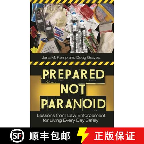 【3-4周达】精装 Prepared Not Paranoid: Lessons from Law Enforcement for Living Every Day Safely [9780313347191]