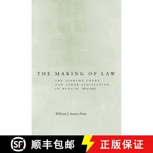 Law Mexico Supreme The 1875a Court 1931 Labor Making Legislation 4周达 9780804775519 and