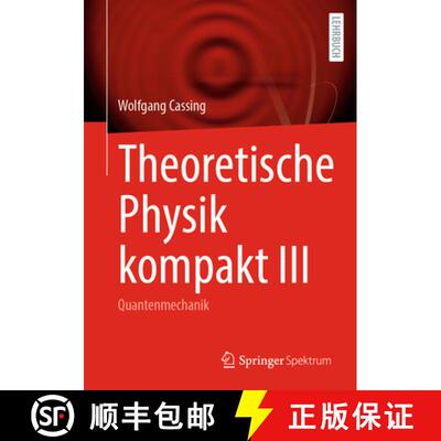【3-4周达】Theoretische Physik kompakt III : Quantenmechanik [9783031964473]