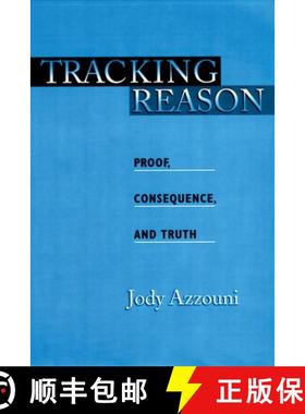 【3-4周达】Tracking Reason: Proof, Consequence, and Truth [9780195370690]