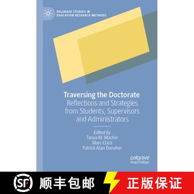 【3-4周达】Traversing the Doctorate : Reflections and Strategies from Students, Supervisors and Admin... [9783030237332]