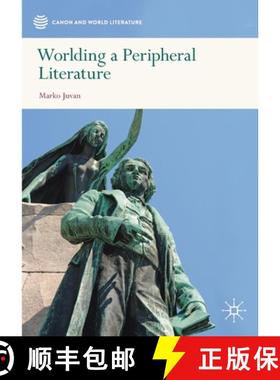 【3-4周达】Worlding a Peripheral Literature [9789813294073]