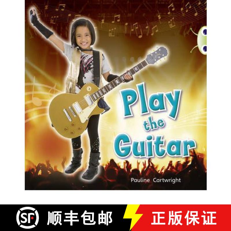 【2-3周达】Bug Club Non-fiction Blue (KS1) C/1B Play the Guitar 6-pack: - Bug Club Non-fiction Blue (... [9780433014287]