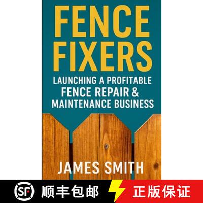【3-4周达】Fence Fixers: Launching a Profitable Fench Repair & Maintenance Business [9781257068852]