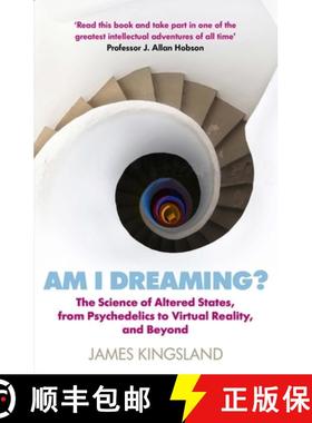 【3-4周达】Am I Dreaming?: The Science of Altered States, from Psychedelics to Virtual Reality, and B... [9781786495532]
