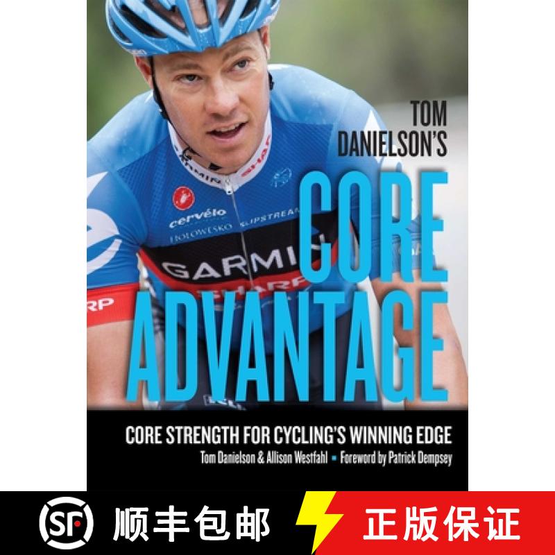 【3-4周达】Tom Danielson's Core Advantage : Core Strength for Cycling's Winning Edge [9781934030974]
