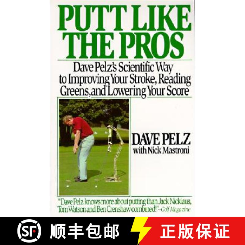 【3-4周达】Putt Like the Pros: Dave Pelz's Scientific Guide to Improvin [9780060920784]