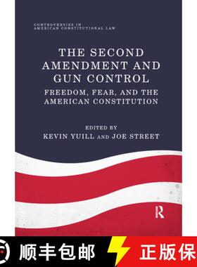 【3-4周达】The Second Amendment and Gun Control: Freedom, Fear, and the American Constitution [9780367887476]
