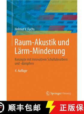 【3-4周达】Raum-Akustik Und Lärm-Minderung: Konzepte Mit Innovativen Schallabsorbern Und -Dämpfern [9783662531624]
