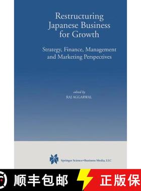 【3-4周达】Restructuring Japanese Business for Growth : Strategy, Finance, Management and Marketing P... [9781461370758]