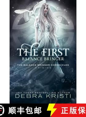 预订 The First Balance Bringer: A Balance Bringer Origins Story [9781942191254]