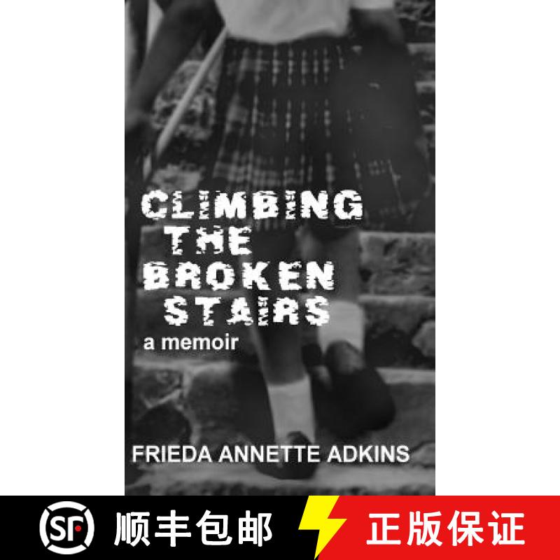 【2-3周达】Climbing the Broken Stairs, a Memoir [9781304996176]