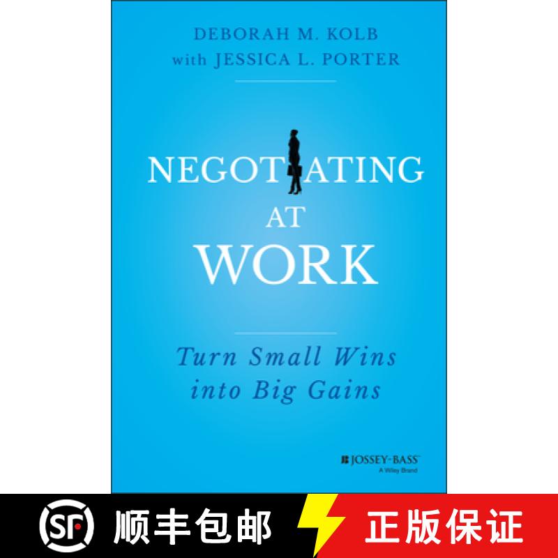 【3-4周达】Negotiating At Work: Turn Small Wins Into Big Gains [Wiley经管] [9781118352410]