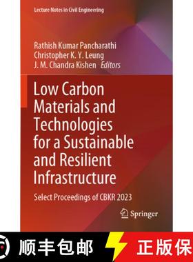 【3-4周达】Low Carbon Materials and Technologies for a Sustainable and Resilient Infrastructure: Sele... [9789819974665]