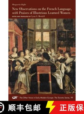 【3-4周达】New Observations on the French Language, with Praises of Illustrious Learned Women: Volume 99 [9781649590817]