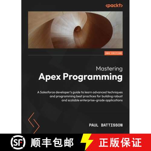 预订 Mastering Apex Programming - Second Edition: A Salesforce developer's guide to learn advanced te... [9781837638352]