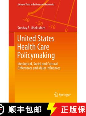 【3-4周达】United States Health Care Policymaking : Ideological, Social and Cultural Differences and ... [9781489990426]