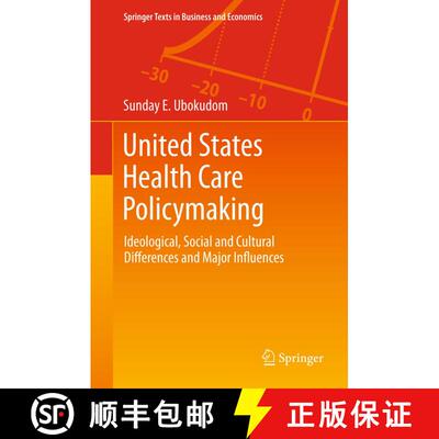 【3-4周达】United States Health Care Policymaking : Ideological, Social and Cultural Differences and ... [9781489990426]