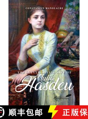 【3-4周达】The Scintillating Life of Iulia Hasdeu [9781592114900]