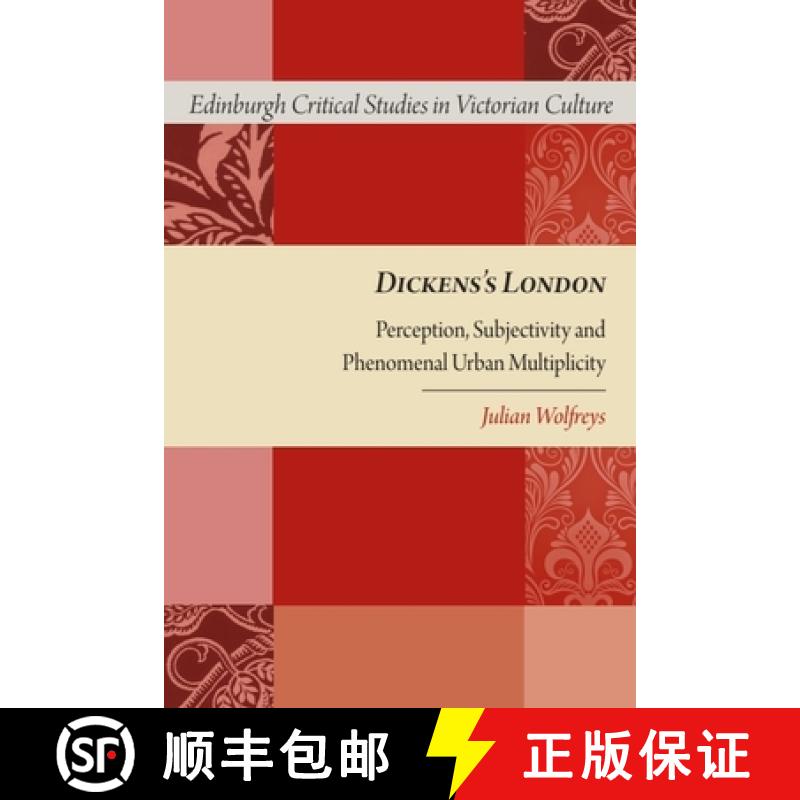 【3-4周达】Dickens's London: Perception, Subjectivity and Phenomenal Urban Multiplicity [9780748640409]