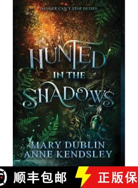 【3-4周达】Hunted in the Shadows: A Spellbinding Enemies-to-Lovers Urban Fantasy Adventure: A Spellbi... [9798988490142]