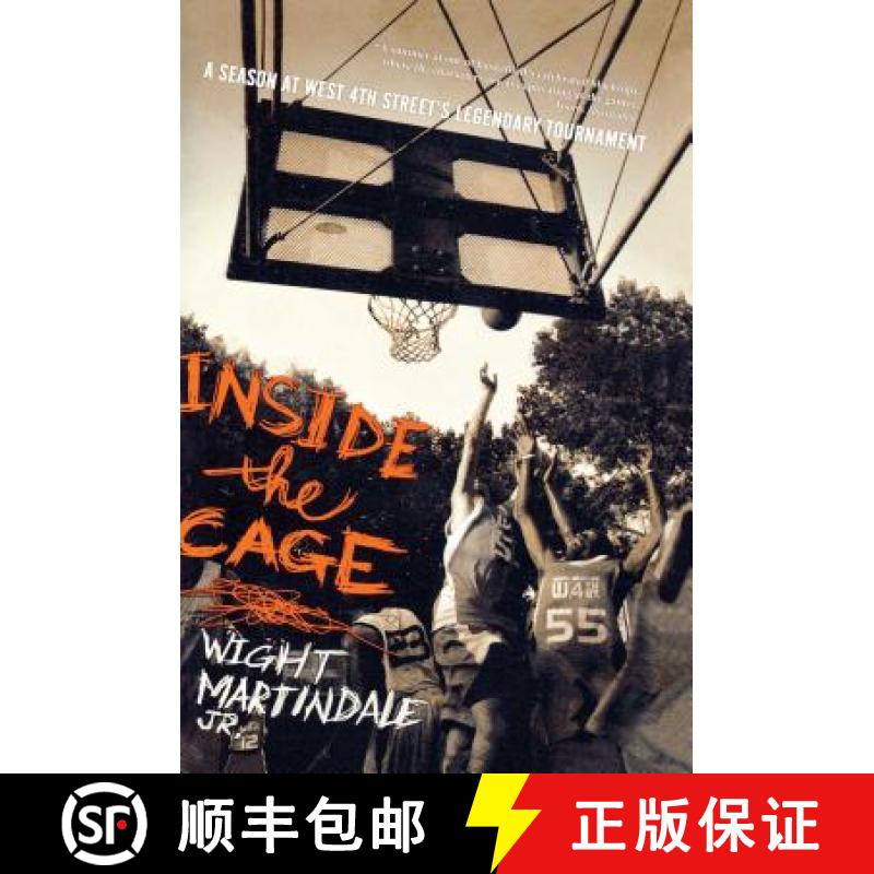 【3-4周达】Inside the Cage: A Season at West 4th Street's Legendary Tournament [9781416919155]