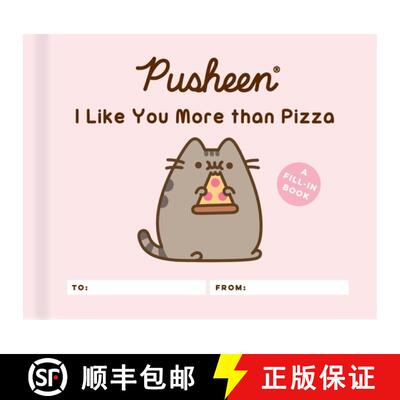 【3-4周达】Pusheen: I Like You More Than Pizza: A Fill-In Book [9780762496969]