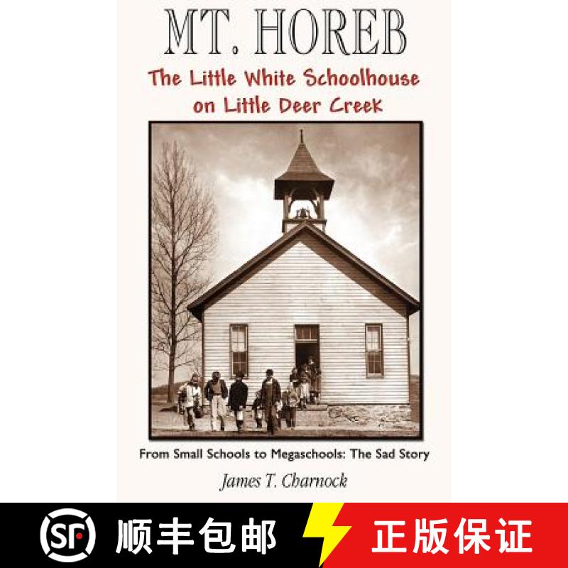 【3-4周达】Mt. Horeb: The Little White Schoolhouse on Little Deer Creek [9781587365775]