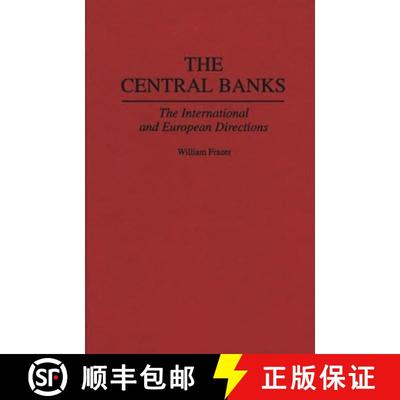 【3-4周达】The Central Banks: The International and European Directions [9780275947323]