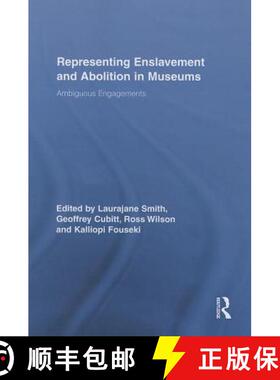【3-4周达】Representing Enslavement and Abolition in Museums: Ambiguous Engagements [9781138802261]