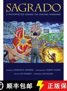 【3-4周达】Sagrado: A Photopoetics Across the Chicano Homeland [9780826353542]