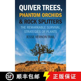 【3-4周达】Quiver Trees, Phantom Orchids and Rock Splitters: The Remarkable Survival Strategies of Pl... [9781770412088]