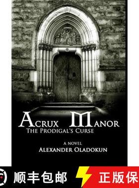 【3-4周达】Acrux Manor: The Prodigal's Curse (Hardcover) [9781300686514]