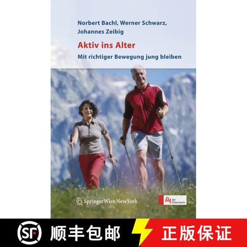 【3-4周达】精装 Aktiv ins Alter : Mit richtiger Bewegung jung bleiben [9783211356432]
