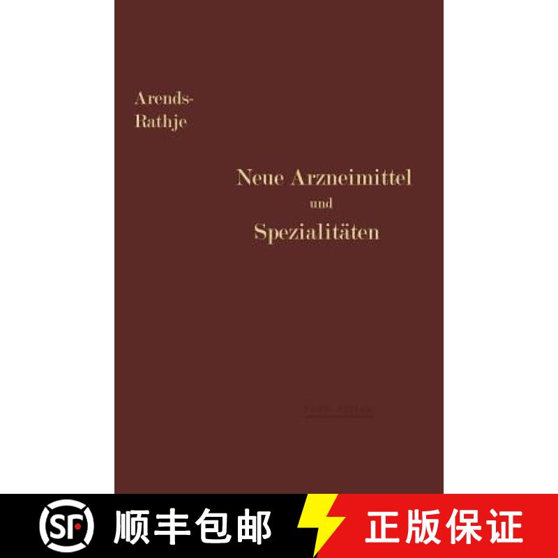 【3-4周达】Neue Arzneimittel Und Pharmazeutische Spezialitaten: Einschliesslich Der Neuen Drogen, Org... [9783662232552]