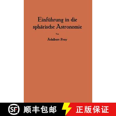 【3-4周达】Einführung in die sphärische Astronomie [9783211801154]