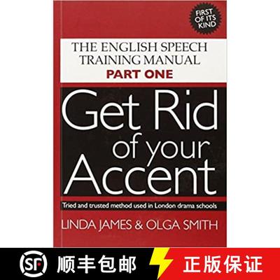 现货 摆脱你的口音 Get Rid of Your Accent: The English Pronunciation and Speech Training Manual [9780955330001]
