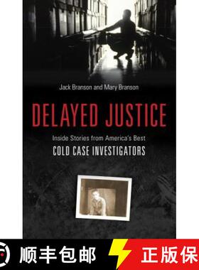 【3-4周达】Delayed Justice: Inside Stories from America's Best Cold Case Investigations [9781616143923]