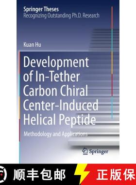 【3-4周达】Development of In-Tether Carbon Chiral Center-Induced Helical Peptide : Methodology and Ap... [9789813366121]