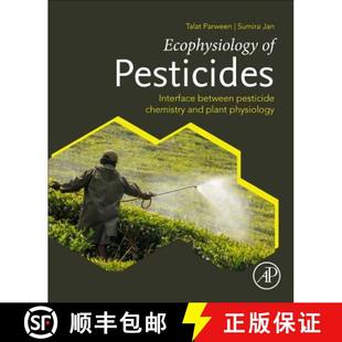 【3-4周达】Ecophysiology of Pesticides: Interface between Pesticide Chemistry and Plant Physiology [9780128176146]