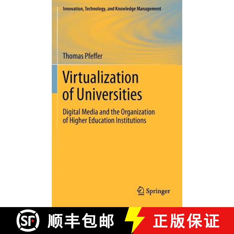 【4周达】Virtualization of Universities : Digital Media and the Organization of Higher Education Inst... [9781461420644]