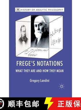【3-4周达】Frege's Notations : What They Are and How They Mean [9781349320257]