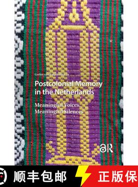 【3-4周达】Postcolonial Memory in the Netherlands: Meaningful Voices, Meaningful Silences [9781041184577]
