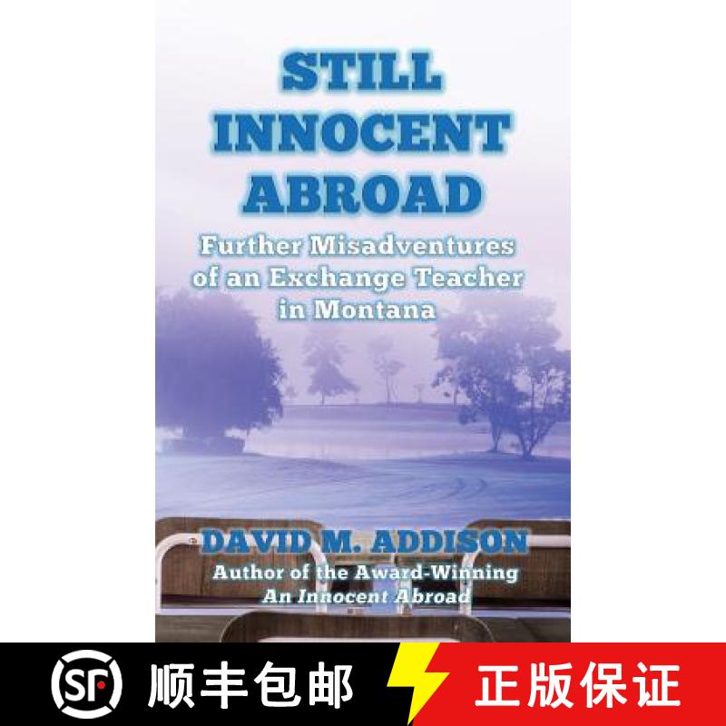 【2-3周达】Still Innocent Abroad: Further Misadventures of an Exchange Teacher in Montana [9780993493225]