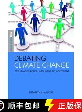 【3-4周达】Debating Climate Change: Pathways Through Argument to Agreement [9781844078295]