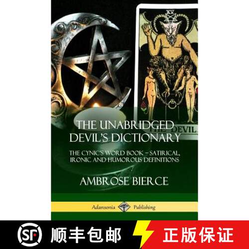 【3-4周达】The Unabridged Devil's Dictionary: The Cynic's Word Book - Satirical, Ironic and Humorous ... [9781387977499]