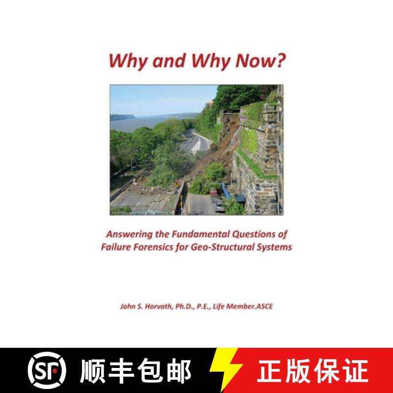 预订 Why and Why Now? Answering the Fundamental Questions of Failure Forensics for Geo-Structural Sys... [9781732095335]