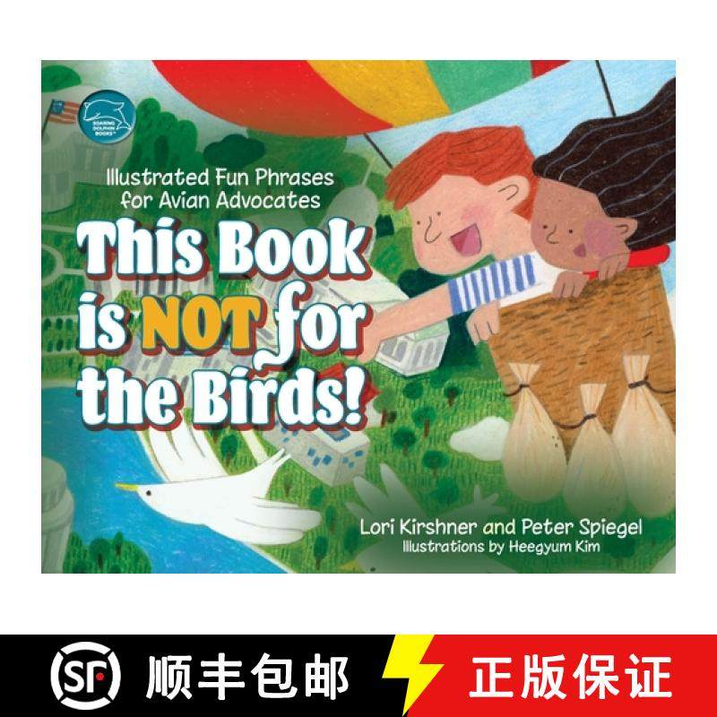 【3-4周达】This Book is Not for the Birds!: Illustrated Fun Phrases for Avian Advocates [9798822921122]